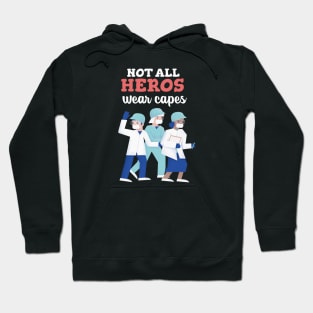 Not All Heros Wear Capes - Medical Student in Medschool Hoodie